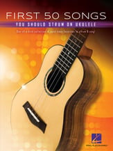 First 50 Songs You Should Strum on Ukulele Guitar and Fretted sheet music cover